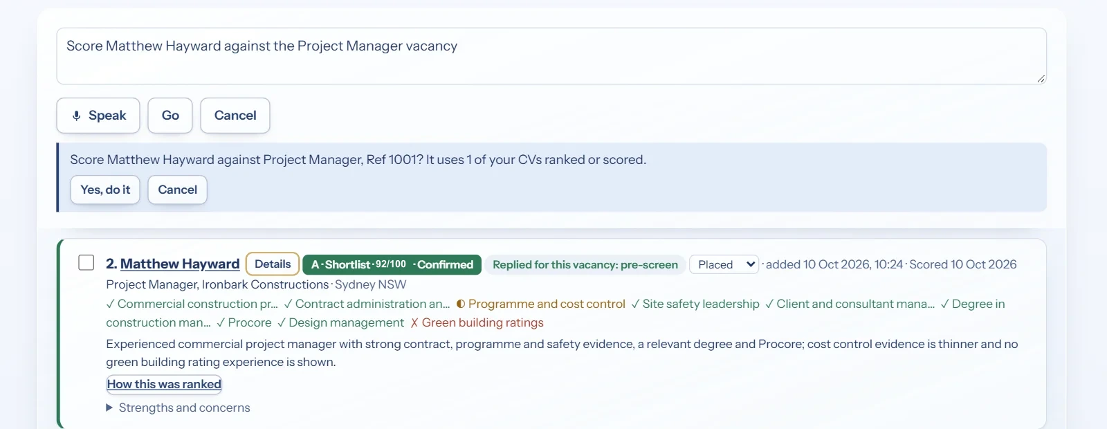 Talk to STARselect: "Score Matthew Hayward against the Project Manager vacancy", confirmed with Yes, do it, and his scored card